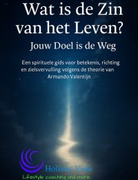 Mini eBook – Wat is de Zin van het Leven?