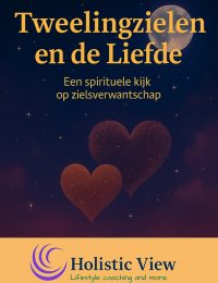 💞 Tweelingzielen en de Liefde – Een Spirituele Gids voor Zielsliefde en verbinding